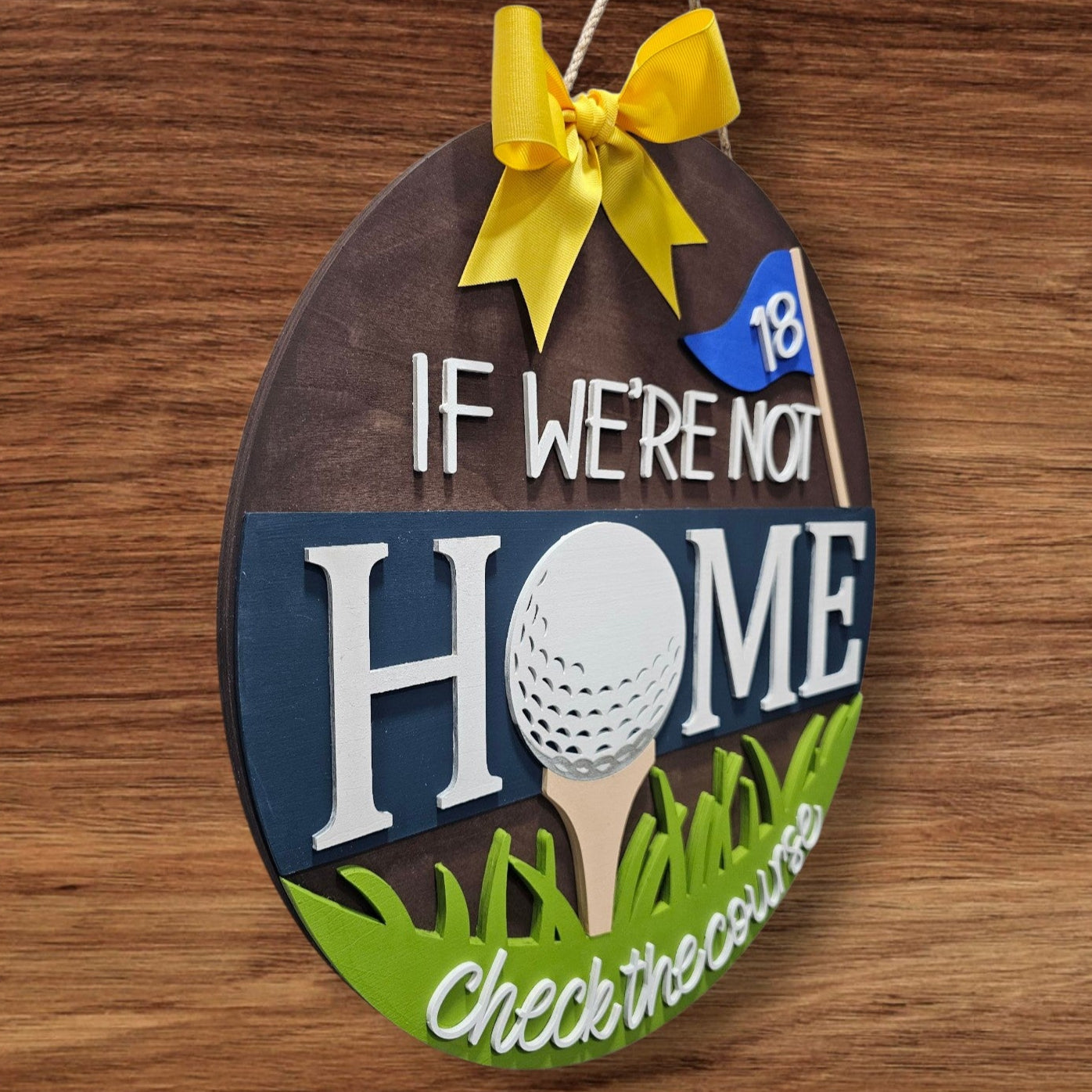 If We're Not Home Golf Sign
