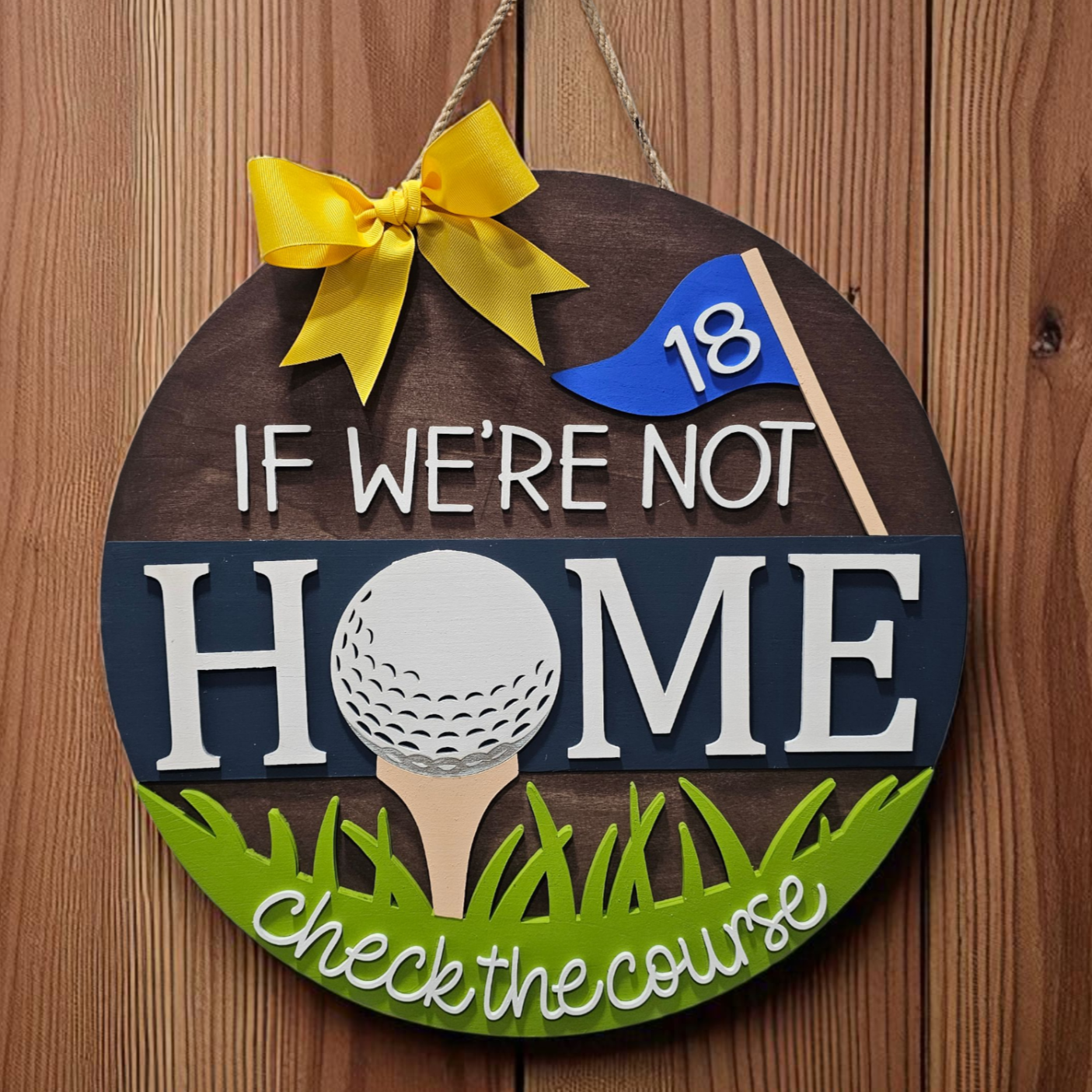 If We're Not Home Golf Sign